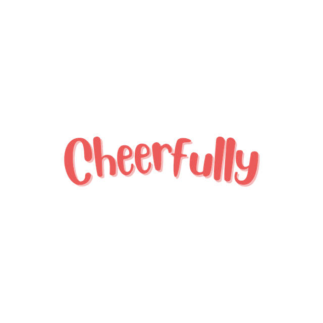 Cheerfully